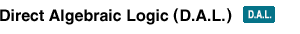 Direct Algebraic Logic (D.A.L.)