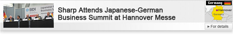 Sharp Attends Japanese-German Business Summit at Hannover Messe