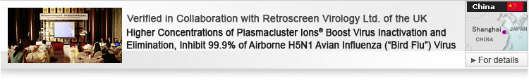 Higher Concentrations of Plasmacluster Ions® Boost Virus Inactivation and Elimination, Inhibit 99.9% of Airborne H5N1 Avian Influenza (“Bird Flu”) Virus