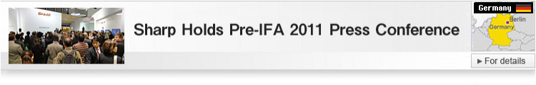 Sharp Holds Pre-IFA 2011 Press Conference