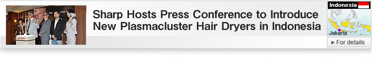 Sharp Hosts Press Conference to Introduce New Plasmacluster Hair Dryers in Indonesia