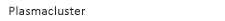 Plasmacluster